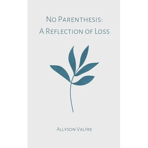 No Parenthesis: A Reflection of Loss - Paperback