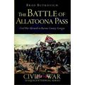 The Battle of Allatoona Pass: Civil War Skirmish in Bartow County, Georgia