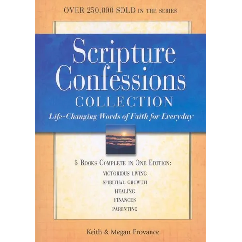 Scripture Confessions Collection: Life-Changing Words of Faith for Every Day - Paperback