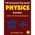 100 Instructive Trig-based Physics Examples: Electricity and Magnetism - Paperback