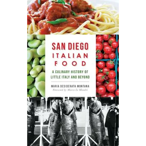 San Diego Italian Food: A Culinary History of Little Italy and Beyond