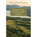 Where the Rivers Flow North - Paperback