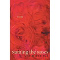 Naming the Roses - Paperback