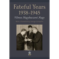 Fateful Years 1938-1945