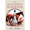 An Unlikely Warrior - Paperback
