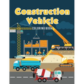 Construction Vehicle Coloring Book - Paperback