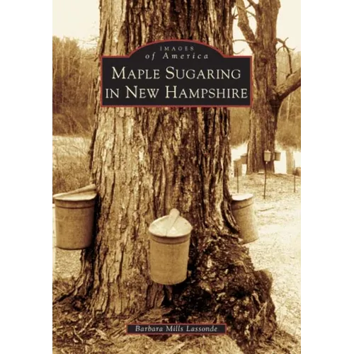 Maple Sugaring in New Hampshire