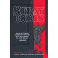 Stray Dogs - Paperback
