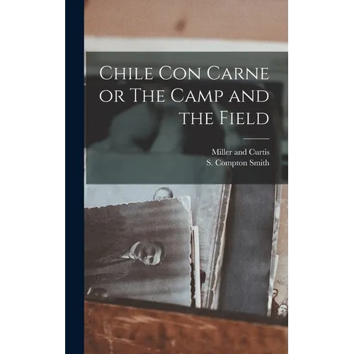 Chile Con Carne or The Camp and the Field