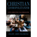 Christian Cosmopolitanism: Faith Communities Talk Immigration - Paperback