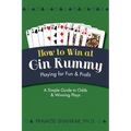 How To Win At Gin Rummy: Playing for Fun and Profit - Paperback