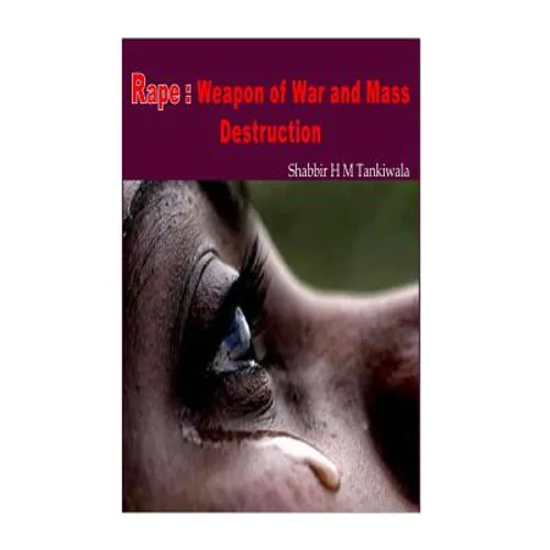 Rape: Weapon of War and Mass Destruction