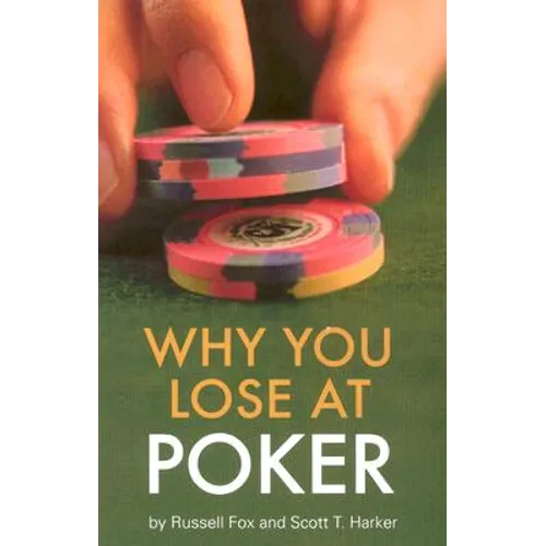 Why You Lose at Poker - Paperback