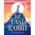 The Last Rabbit - Hardcover