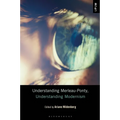 Understanding Merleau-Ponty, Understanding Modernism - Paperback