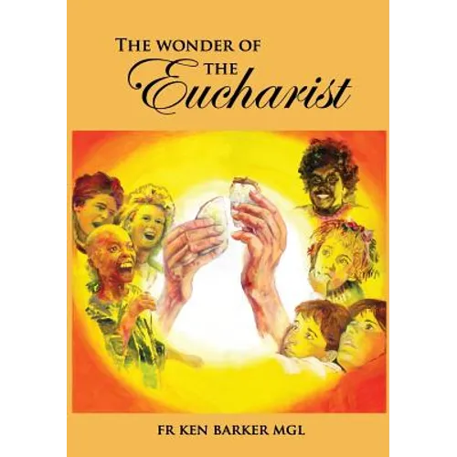 The Wonder of the Eucharist - Paperback