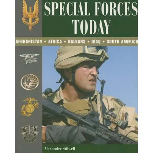 Special Forces Today: Afghanistan, Africa, Balkans, Iraq, South America - Paperback