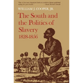 The South and the Politics of Slavery, 1828-1856