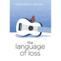 The Language of Loss - Hardcover