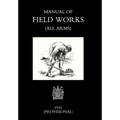 Manual of Field Works (All Arms) 1921