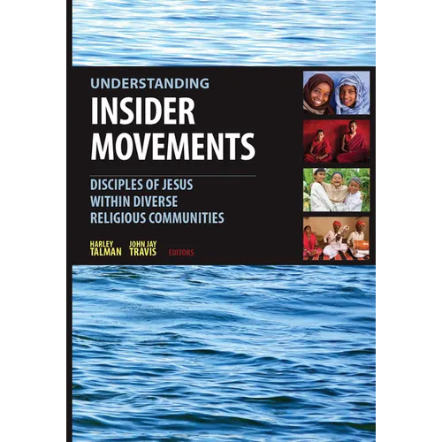 Understanding Insider Movements: Disciples of Jesus within Diverse Religious Communities - Paperback