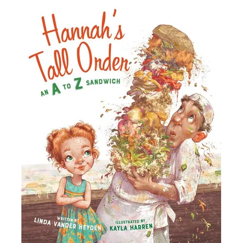 Hannah's Tall Order: An A to Z Sandwich - Hardcover