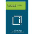 The Story Of Indian Civilization - Paperback