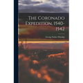 The Coronado Expedition, 1540-1542