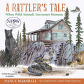 A Rattler's Tale: When Wild Animals Encounter Humans - Paperback