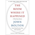 The Room Where It Happened: A White House Memoir - Paperback