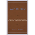 War on Hate: How to Stop Genocide, Fight Terrorism, and Defend Freedom