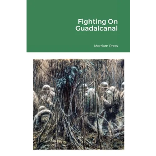Fighting On Guadalcanal