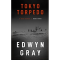 Tokyo Torpedo: The U-boat Series - Paperback