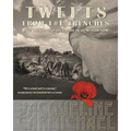 Tweets from the Trenches: Little True Stories of Life & Death on the Western Front