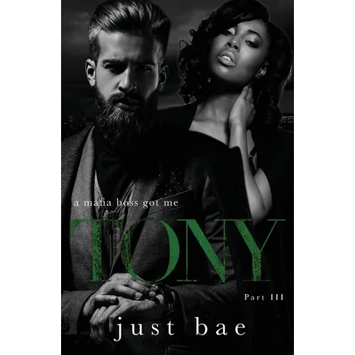 A Mafia Boss Got Me - Tony: Part III - Paperback