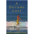 A Decade Lost - Paperback