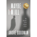 MayBe i'M iLL: The Shadow in the Empty Chair - Paperback