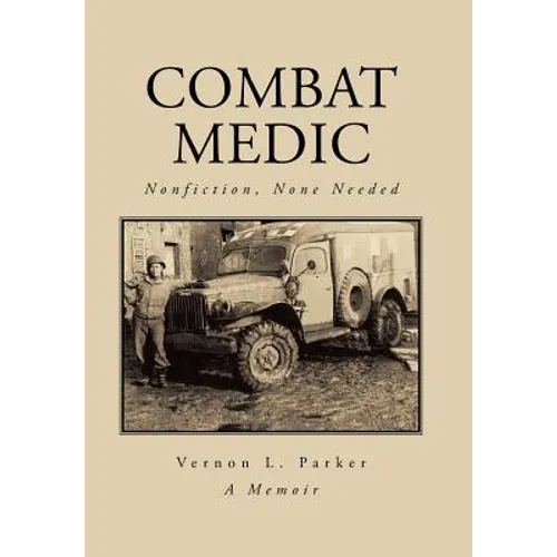 Combat Medic: Nonfiction, None Needed