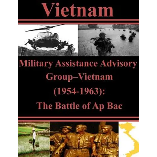 Military Assistance Advisory Group-Vietnam (1954-1963): The Battle of Ap Bac