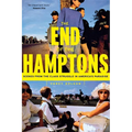 The End of the Hamptons: Scenes from the Class Struggle in America's Paradise