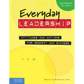 Everyday Leadership: Attitudes and Actions for Respect and Success - Spiral