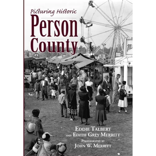Picturing Historic Person County