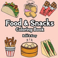 Food and Snacks Coloring Book: Bold and Easy - Paperback