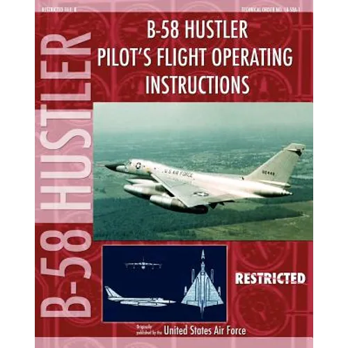 B-58 Hustler Pilot's Flight Operating Instructions