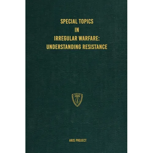 Special Topics in Irregular Warfare: Understanding Resistance