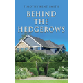 Behind the Hedgerows - Paperback