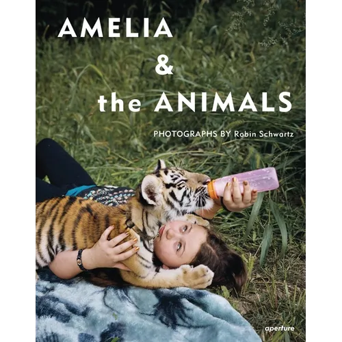 Robin Schwartz: Amelia and the Animals - Hardcover