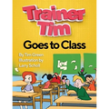 Trainer Tim's Goes to Class - Paperback