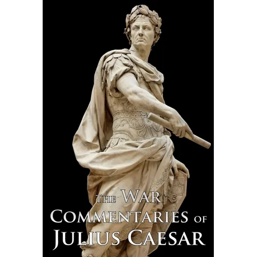 The War Commentaries of Julius Caesar - Paperback