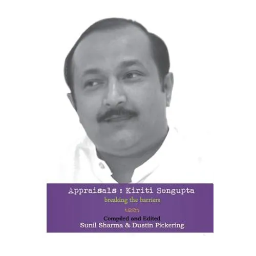 Appraisals: Kiriti Sengupta: Breaking the Barriers - Paperback